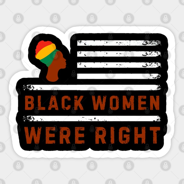 Black-Women-Were-Right Sticker by Creatifly Graphic Tees